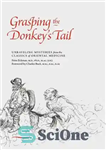 دانلود کتاب Grasping the DonkeyÖs Tail: Unraveling Mysteries from Classics of Oriental Medicine چنگ زدن به دم الاغ:... 