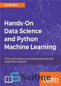 دانلود کتاب Hands-On Data Science and Python Machine Learning – علم داده عملی و یادگیری ماشین پایتون