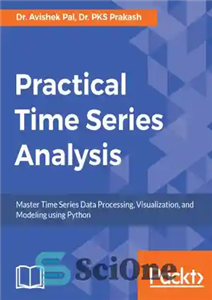 دانلود کتاب Practical Time Series Analysis: Master Time Series Data Processing, Visualization, and Modeling using Python – تجزیه و تحلیل...