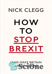 دانلود کتاب How to Stop Brexit (And Make Britain Great Again) – چگونه برگزیت را متوقف کنیم (و بریتانیا را...