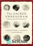 دانلود کتاب The Sacred Enneagram: Finding Your Unique Path to Spiritual Growth – انیاگرام مقدس: یافتن مسیر منحصر به فرد...