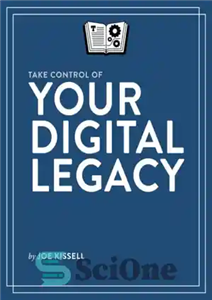 دانلود کتاب Take Control of Your Digital Legacy میراث دیجیتال خود را کنترل کنید 