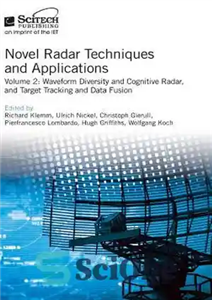 دانلود کتاب Novel Radar Techniques and Applications, Volume 2: Waveform Diversity and Cognitive Radar, and Target Tracking and Data Fusion...