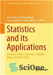 دانلود کتاب Statistics and its Applications: Platinum Jubilee Conference, Kolkata, India, December 2016 – آمار و کاربردهای آن: کنفرانس Platinum...