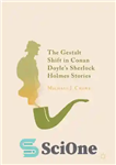 دانلود کتاب The Gestalt Shift in Conan Doyle’s Sherlock Holmes Stories – تغییر گشتالت در داستان های شرلوک هلمز کانن...