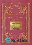 دانلود کتاب What Would Mrs. Astor Do : The Essential Guide to the Manners and Mores of the Gilded Age –...