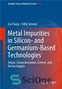 دانلود کتاب Metal Impurities in Silicon- and Germanium-Based Technologies: Origin, Characterization, Control, and Device Impact – ناخالصی‌های فلزی در فناوری‌های...