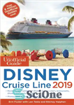 دانلود کتاب The Unofficial Guide to the Disney Cruise Line 2019 – راهنمای غیر رسمی خط کشتی کروز دیزنی 2019
