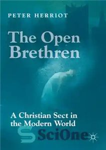 دانلود کتاب The Open Brethren: A Christian Sect in the Modern World – برادران باز: یک فرقه مسیحی در دنیای...