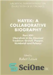دانلود کتاب Hayek: A Collaborative Biography: Part XIV: Liberalism in the Classical Tradition: Orwell, Popper, Humboldt and Polanyi – هایک:...
