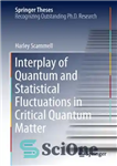 دانلود کتاب Interplay of Quantum and Statistical Fluctuations in Critical Quantum Matter – تعامل کوانتومی و نوسانات آماری در ماده...