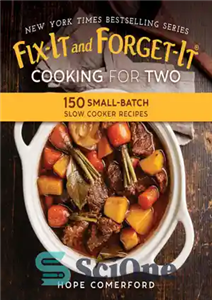 دانلود کتاب Fix-It and Forget-It Cooking for Two 150 Small-Batch Slow Cooker Recipes – درست کردن و فراموش کردن آن...