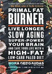 دانلود کتاب Primal Fat Burner: Live Longer چربی سوز اولیه: بیشتر زندگی کنید 