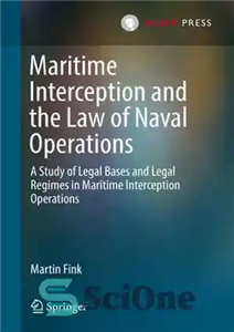 دانلود کتاب Maritime Interception and the Law of Naval Operations: A Study Legal Bases Regimes in 