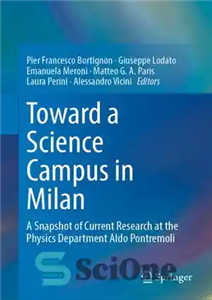 دانلود کتاب Toward a Science Campus in Milan: A Snapshot of Current Research at the Physics Department Aldo Pontremoli –...