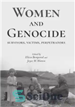دانلود کتاب Women and Genocide: Survivors, Victims, Perpetrators – زنان و نسل کشی: بازماندگان، قربانیان، مجرمان