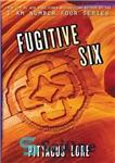 دانلود کتاب Fugitive Six – فراری شش