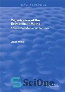دانلود کتاب Organization of the extracellular matrix : a polarization microscopic approach – سازماندهی ماتریکس خارج سلولی: یک رویکرد میکروسکوپی...