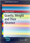 دانلود کتاب Gravity, Weight and Their Absence – جاذبه، وزن و عدم وجود آنها