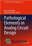 دانلود کتاب Pathological Elements in Analog Circuit Design – عناصر پاتولوژیک در طراحی مدار آنالوگ