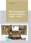 دانلود کتاب The European Avant-Gardes, 1905-1935: A Portable Guide – آوانگاردهای اروپایی، 1905-1935: راهنمای قابل حمل