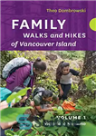 دانلود کتاب Family Walks and Hikes of Vancouver Island ò Volume 1: Streams, Lakes, and Hills from Victoria to Nanaimo...