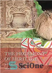 دانلود کتاب The Hegemony of Heritage: Ritual and the Record in Stone – هژمونی میراث: آیین و ثبت در سنگ