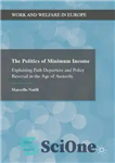 دانلود کتاب The Politics of Minimum Income: Explaining Path Departure and Policy Reversal in the Age of Austerity – سیاست...