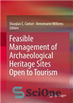 دانلود کتاب Feasible Management of Archaeological Heritage Sites Open to Tourism – مدیریت امکان پذیر سایت های میراث باستان شناسی...