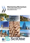 دانلود کتاب Maintaining Momentum : OECD Perspectives on Policy Challenges in Chile – حفظ شتاب: دیدگاه های OECD در مورد...