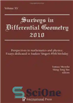 دانلود کتاب Surveys in differential geometry, Vol.15, Perspectives mathematics and physics dedicated to I.Singer 85 