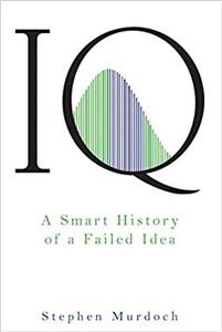  کتاب iq: a smart history of a failed idea