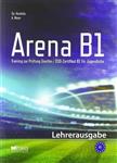  کتاب arena b1: lehrerausgabe: training zur prüfung goethe-/ ösd zertifikat b1 für jugendliche