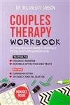  کتاب couples therapy workbook : a comprehensive guide to building a strong and fulfilling relationship with tactics to enhance bonding, rekindle affection and trust, refine communication and intimacy