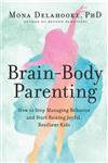  کتاب brain-body parenting: how to stop managing behavior and start raising joyful, resilient kids