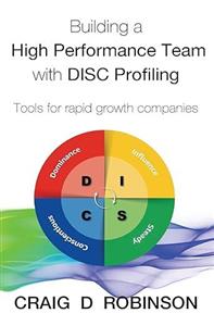  کتاب building a high performance team with disc profiling: tools for rapid growth companies