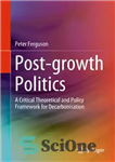 دانلود کتاب Post-growth Politics سیاست پس از رشد 