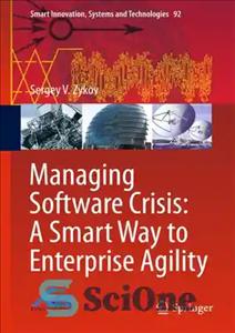 دانلود کتاب Managing Software Crisis: A Smart Way to Enterprise Agility – مدیریت بحران نرم افزار: روشی هوشمند برای چابکی...