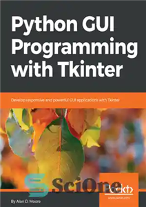 دانلود کتاب Python GUI programming with Tkinter – برنامه نویسی رابط کاربری گرافیکی پایتون با Tkinter
