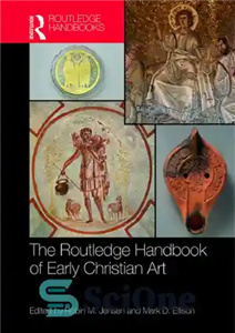 دانلود کتاب The Routledge handbook of early Christian art – کتاب راهنمای هنر مسیحی اولیه راتلج 