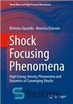 دانلود کتاب Shock Focusing Phenomena – پدیده های متمرکز شوک