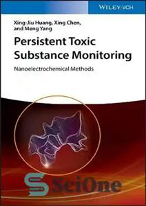 دانلود کتاب Persistent toxic substances monitoring : nanoelectrochemical methods – پایش مواد سمی پایدار: روش‌های نانوالکتروشیمیایی