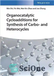 دانلود کتاب Organocatalytic Cycloadditions for Synthesis of Carbo- and Heterocycles – Cycloaddition های ارگانوکاتالیستی برای سنتز کربو و هتروسیکل ها