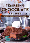 دانلود کتاب Tempting Chocolate Recipes: A Complete Cookbook of Choco-licious Ideas! – دستور العمل های شکلاتی وسوسه انگیز: کتاب آشپزی...