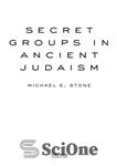 دانلود کتاب Secret Groups in Ancient Judaism – گروه های مخفی در یهودیت باستان