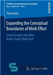 دانلود کتاب Expanding the Conceptual Boundaries of Work Effort: Critical Insights into What Makes People Work Hard – گسترش مرزهای...