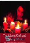 دانلود کتاب The Advent Craft and Activity Book Stories, crafts, recipes and poems for the Christmas season – داستان ها،...