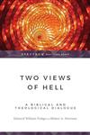 کتاب Two Views of Hell: A Biblical & Theological Dialogue (Spectrum Multiview Book Series)