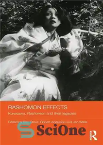 دانلود کتاب Rashomon Effects: Kurosawa, and their legacies اثرات راشومون: کوروساوا، و میراث آنها 