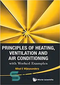 دانلود کتاب Principles of Heating, Ventilation and Air Conditioning with Worked Examples – اصول گرمایش، تهویه و تهویه مطبوع با...
